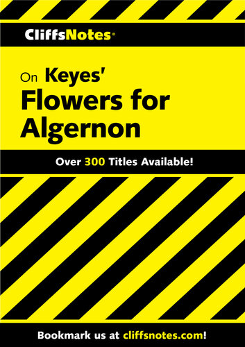 Cliffsnotes on Keyes' Flowers for Algernon