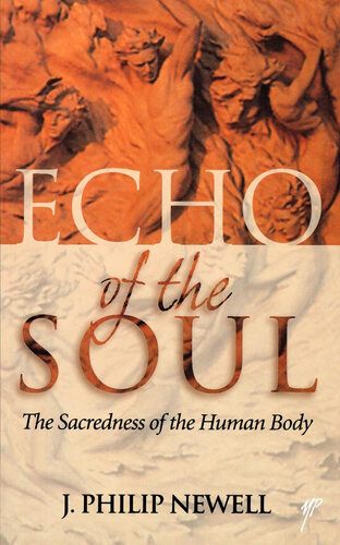 Echo of the Soul: The Sacredness of the Human Body