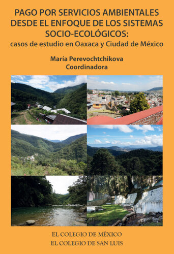 Pago por servicios ambientales desde el enfoque de los sistemas socio-ecológicos: casos de estudio en Oaxaca y Ciudad de México