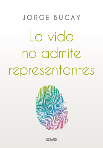 La vida no admite representantes: Rumbo a una vida mejor 4