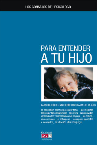 Los consejos del psicólogo para entender a tu hijo