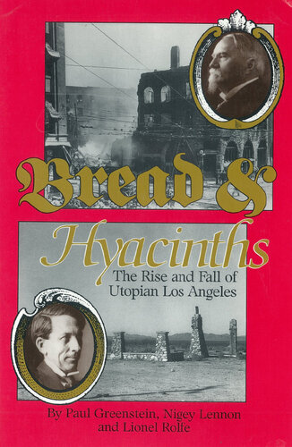 Bread and Hyacinths: The Rise and Fall of Utopian Los Angeles