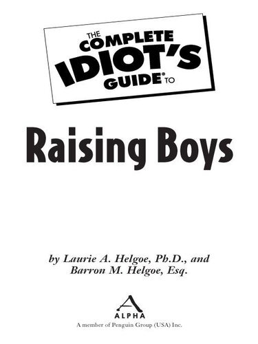 The Complete Idiot's Guide to Raising Boys: From Diapers to Dating—a Stage-By-Stage Guide to Bringing Up Boys