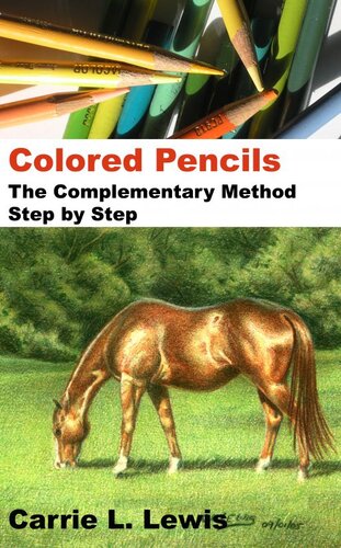 Colored Pencils: The Complementary Method Step by Step