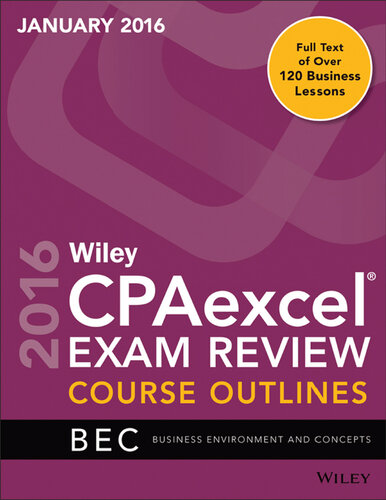 Wiley Cpaexcel Exam Review January 2016 Course Outlines: Business Environment and Concepts