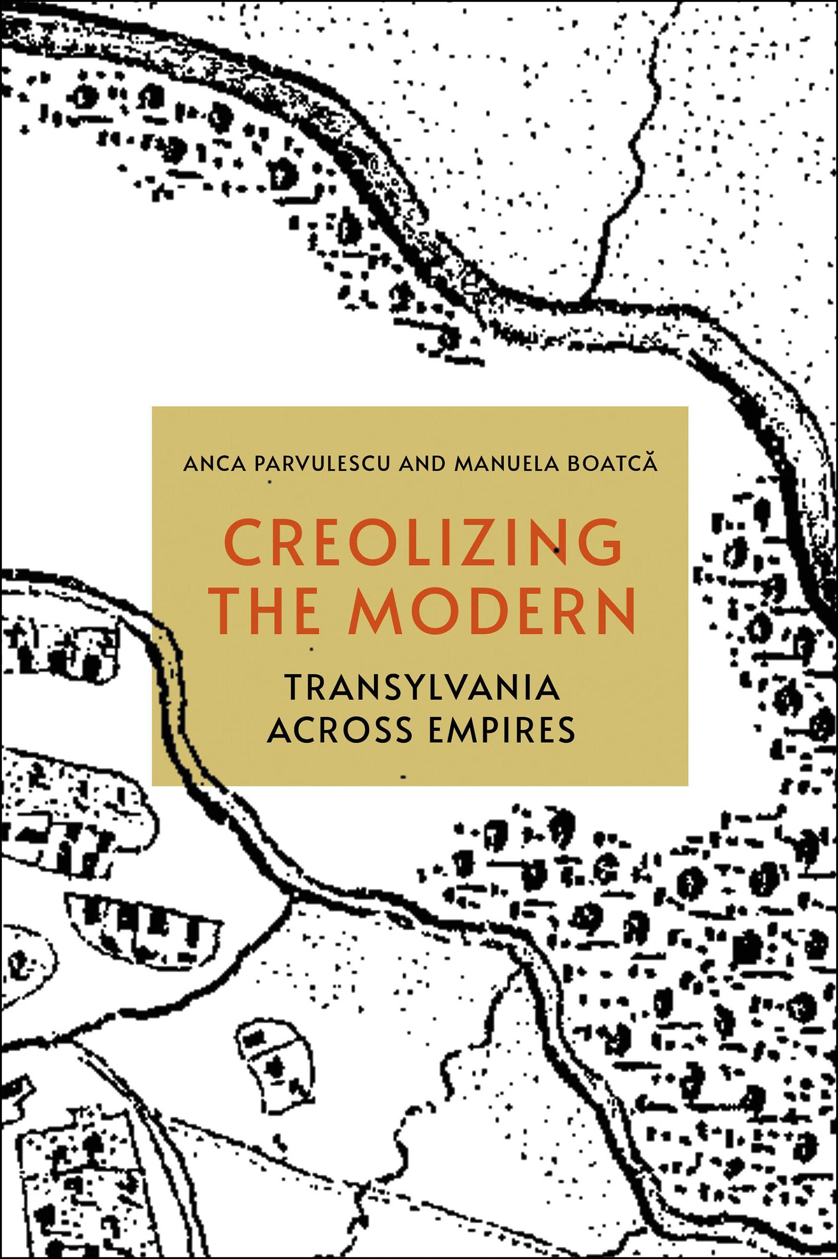 Creolizing the Modern: Transylvania across Empires