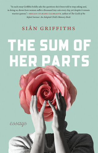 The Sum of Her Parts: Essays