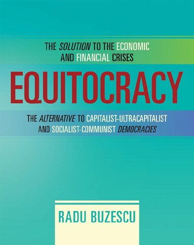 Equitocracy: The Alternative to Capitalist-Ultracapitalist and Socialist-Communist Democracies