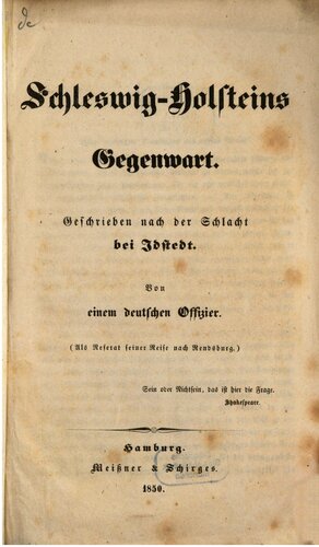 Schleswig-Holsteins Gegenwart ; geschrieben nach der Stadt bei Idstadt