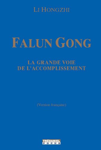 Falun Gong: La grande voie de l'accomplissement