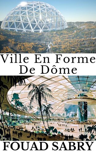 Ville En Forme De Dôme: Comment les gens vivront-ils sur Mars ?