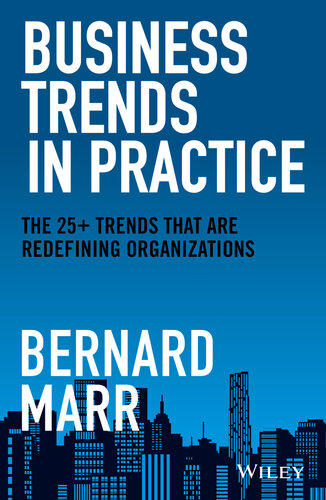 Business Trends in Practice: The 25+ Trends That Are Redefining Organizations