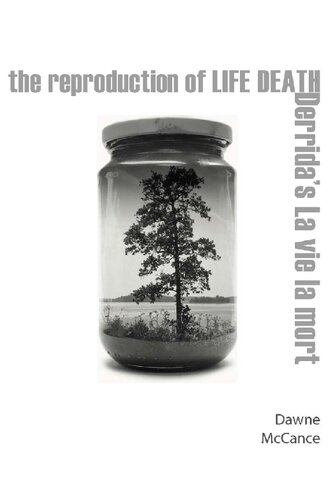 The Reproduction Of Life Death: Derrida's La Vie La Mort