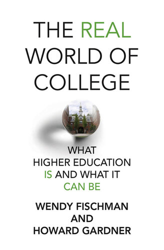 The Real World of College: What Higher Education Is and What It Can Be