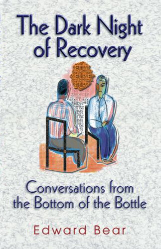 The Dark Night of Recovery: Conversations from the Bottom of the Bottle