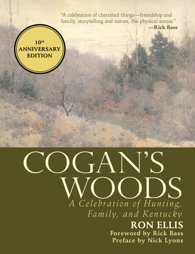 Cogan's Woods: A Celebration of Hunting, Family, and Kentucky