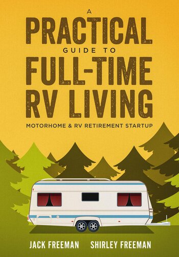 A Practical Guide to Full-Time RV Living Motorhome & RV Retirement Startup