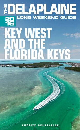 Key West & the Florida Keys: The Delaplaine 2016 Long Weekend Guide