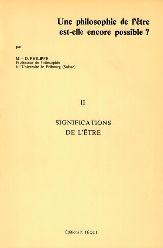 Une philosophie de l'être est-elle encore possible ? Fascicule II : Significations de l'être