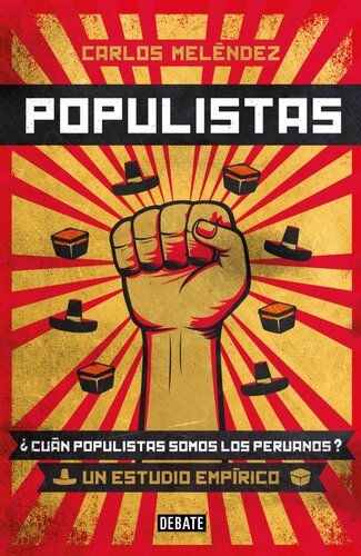 Populistas: ¿Cuán populistas somos los peruanos? Un estudio empírico