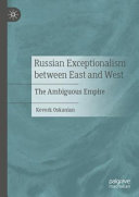 Russian Exceptionalism between East and West: The Ambiguous Empire