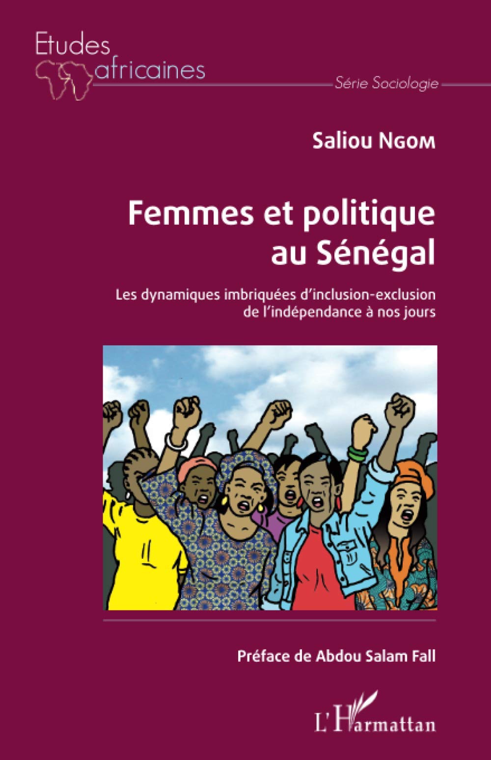 Femmes et politique au Sénégal: Les dynamiques imbriquées d'inclusion-exclusion de l'indépendance à nos jours