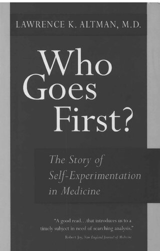 Who Goes First? The Story of Self-Experimentation in Medicine