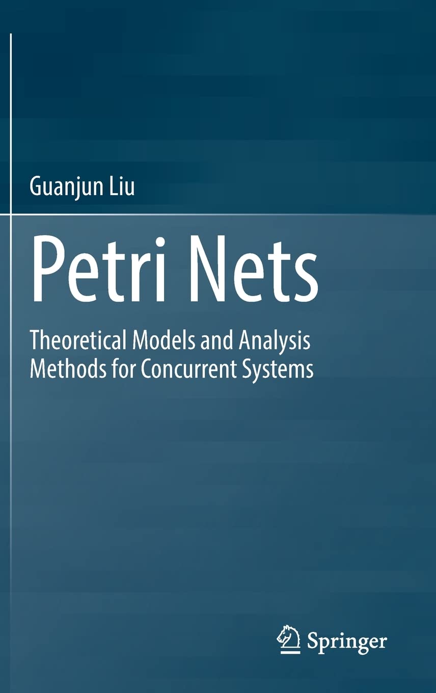 Petri Nets: Theoretical Models and Analysis Methods for Concurrent Systems