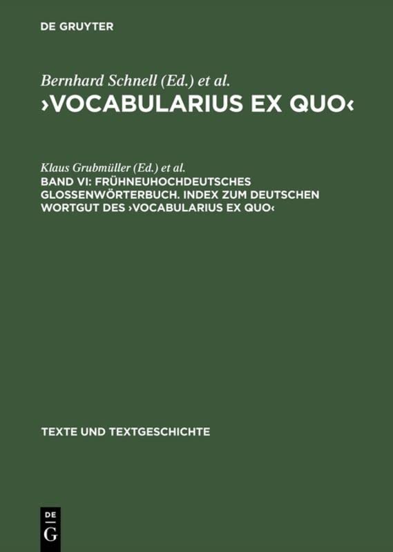 Frühneuhochdeutsches Glossenwörterbuch. Index zum deutschen Wortgut des Vocabularius Ex quo