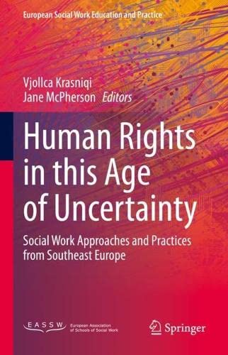 Human Rights in this Age of Uncertainty: Social Work Approaches and Practices from Southeast Europe