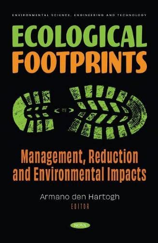 Ecological Footprints: Management, Reduction and Environmental Impacts