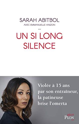 Un si long silence: Violée à 15 ans par son entraîneur, la patineuse brise l'omerta