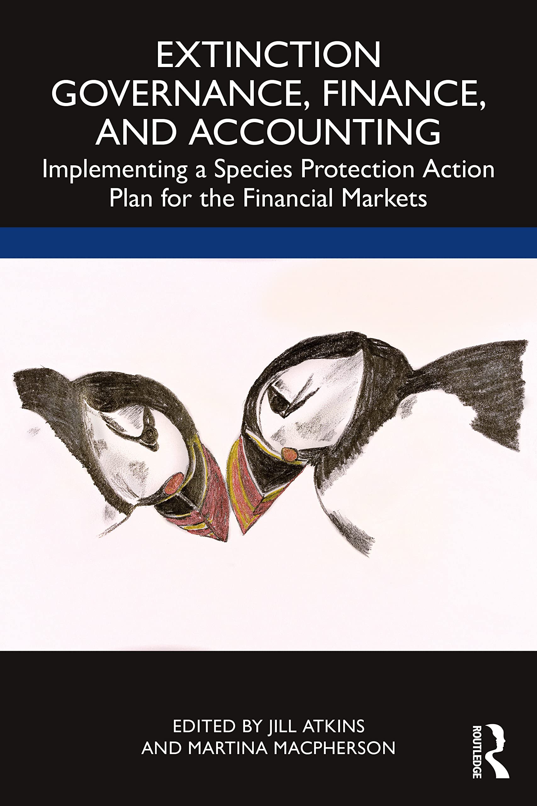 Extinction Governance, Finance and Accounting: Implementing a Species Protection Action Plan for the Financial Markets