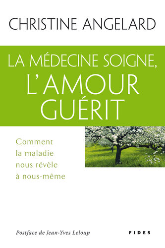 La médecine soigne, l'amour guérit