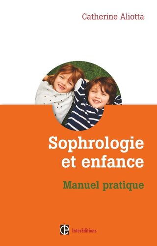 Sophrologie et enfance - Manuel pratique