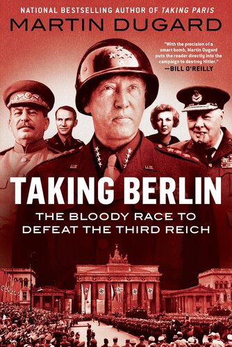 Taking Berlin - The Bloody Race to Defeat the Third Reich