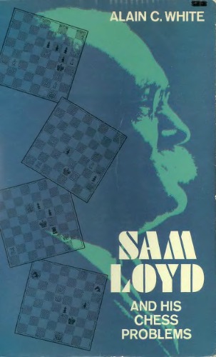 Sam Loyd and His Chess Problems