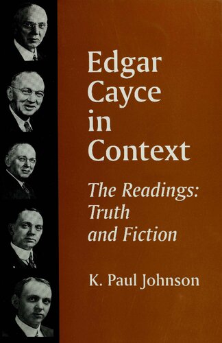 Edgar Cayce in Context: The Readings, Truth and Fiction