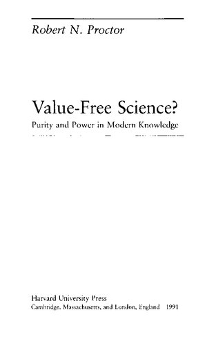 Value-free science?: Purity and Power in Modern Knowledge