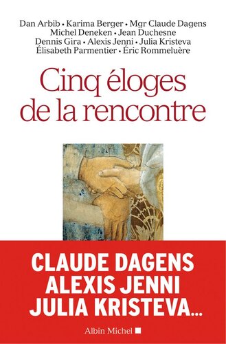 Cinq éloges de la rencontre