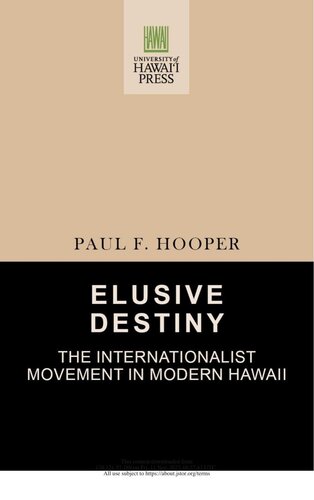 Elusive Destiny The Internationalist Movement in Modern Hawaii