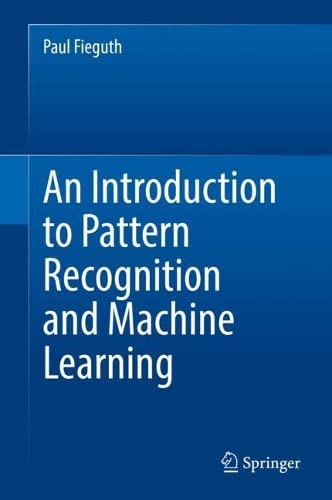 An Introduction to Pattern Recognition and Machine Learning