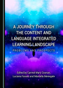 A Journey through the Content and Language Integrated Learning Landscape: Problems and Prospects