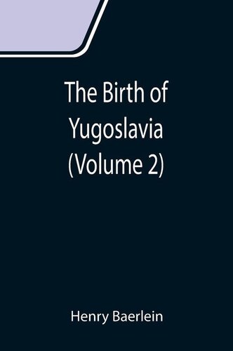 The Birth of Yugoslavia, Volume 2