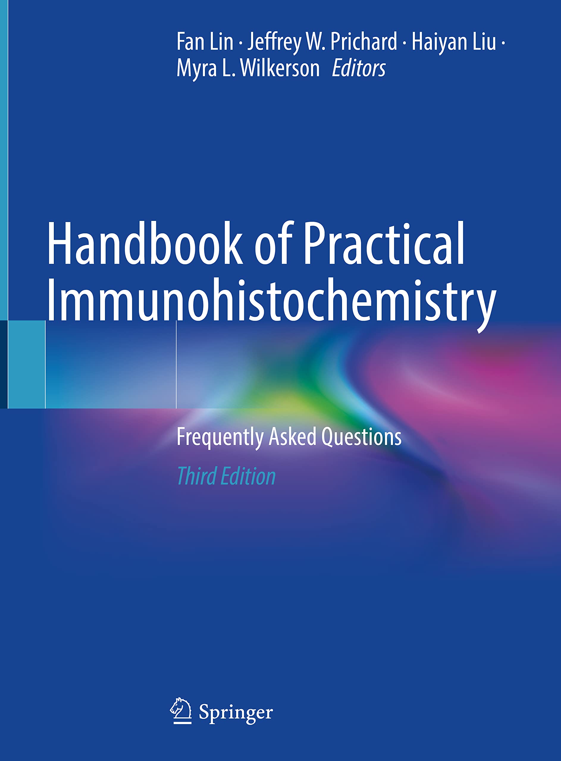 Handbook of Practical Immunohistochemistry: Frequently Asked Questions