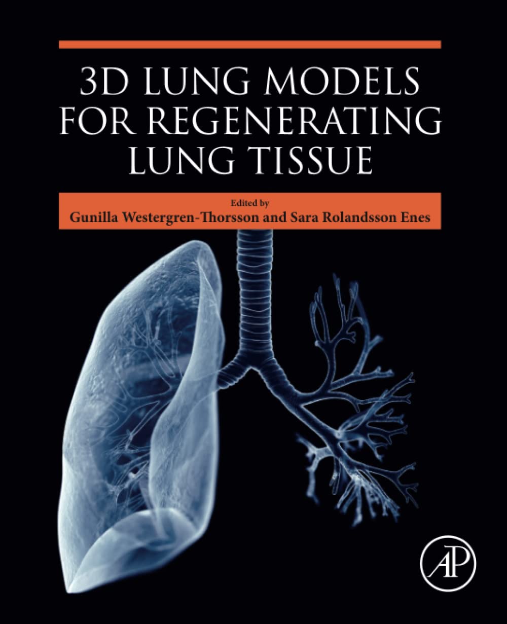 3D Lung Models for Regenerating Lung Tissue