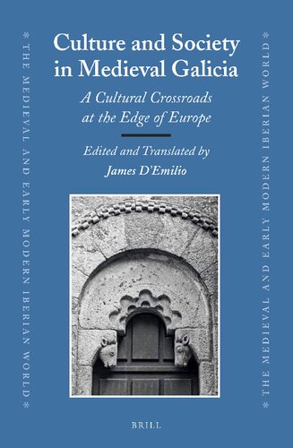 Culture and Society in Medieval Galicia: A Cultural Crossroads at the Edge of Europe