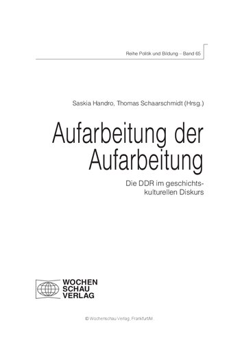 Aufarbeitung der Aufarbeitung. Die DDR im geschichtskulturellen Diskurs