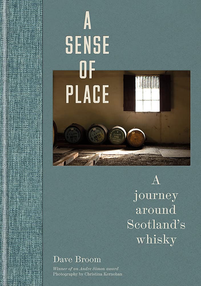 A Sense of Place: A journey around Scotland's whisky