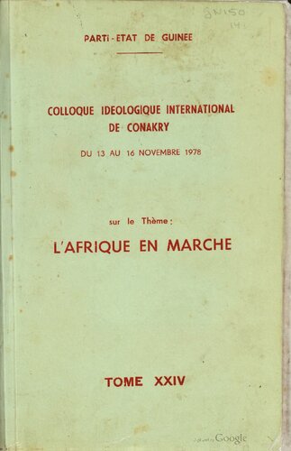 Colloque idéologique international de Conakry du 13 au 18 novembre 1978 sur le Thème: L’Afrique en marche